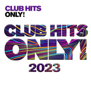  Clubhits Only! (2023)
