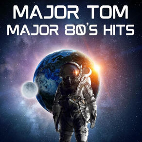 Major Tom - Major 80's Hits (2023)