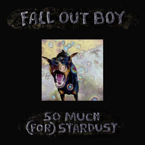 Fall Out Boy – So Much (For) Stardust (2023)