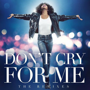 Whitney Houston – Don’t Cry For Me (The Remixes) (2023)