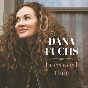Dana Fuchs – Borrowed Time (2022)