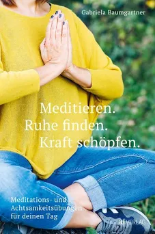 Meditieren. Ruhe finden. Kraft schöpfen..webp