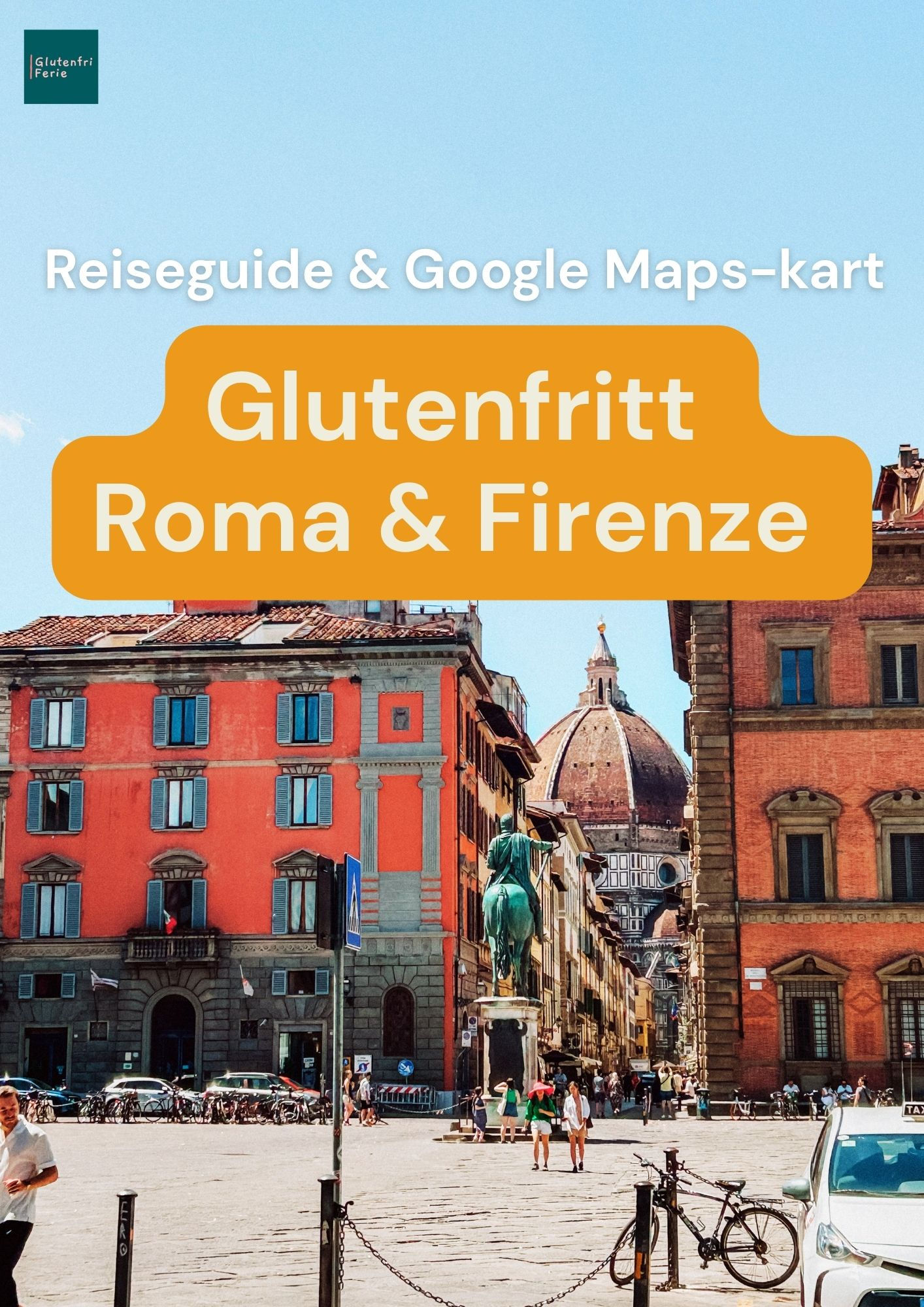 Glutenfritt Roma & Firenze - Maps-kart med over 70 spisesteder