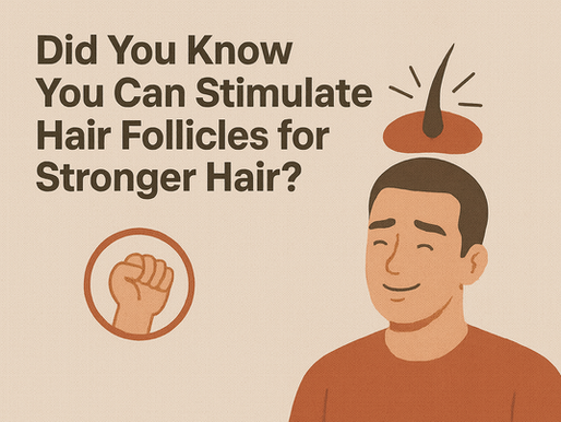 Did You Know You Can Stimulate Hair Follicles for Stronger Hair?