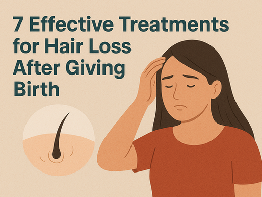 7 Effective Treatments for Hair Loss After Giving Birth