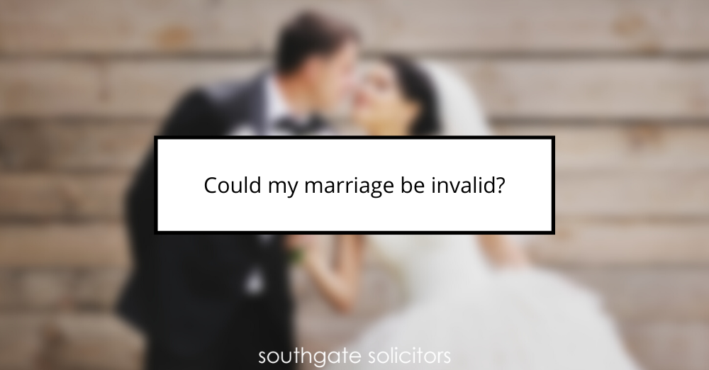 Could my marriage be invalid?
