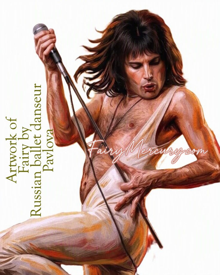 Artwork my Russian ballet danseur Pavlova of Fairy Mercury, Freddie Mercury lookalike, entertainer.