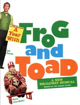 Cast: Jay Goede (Frog), Mark Linn-Baker (Toad), Jenn Gambatese (Bird, Mouse, Squirrel, Young Frog, Mole), Danielle Ferland (Bird, Turtle, Squirrel, Mother Frog, Mole), Frank Vlastnik (Bird, Snail, Lizard, Father Frog, Mole)