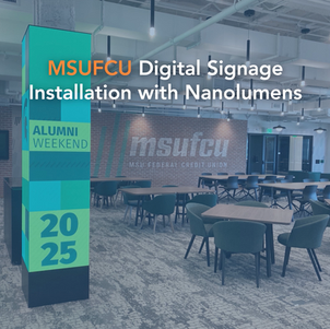 Installation d'affichage numérique MSUFCU avec Nanolumens