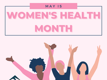 Celebrating Women's Health Month- May 2024