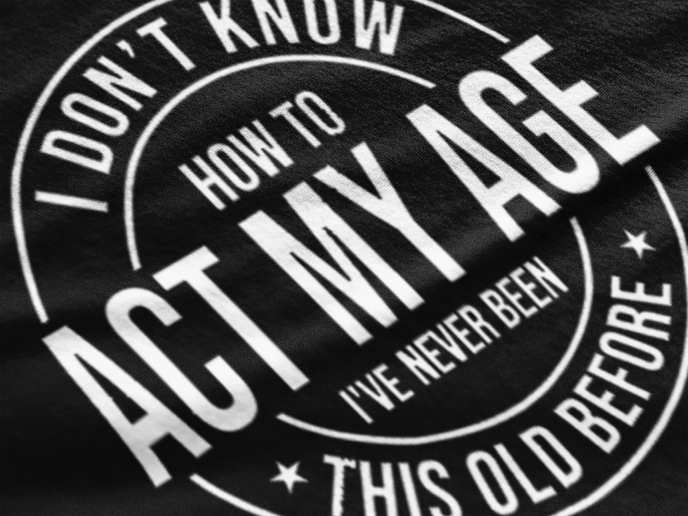 Thumbnail: Act My Age Funny Short Sleeved T-Shirt