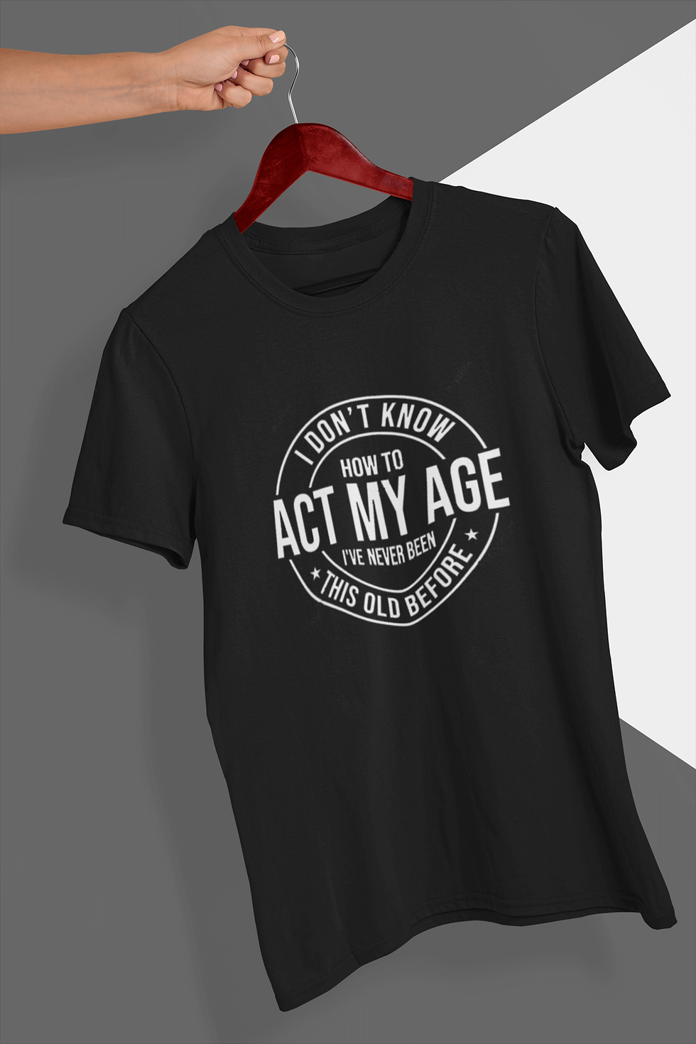 Thumbnail: Act My Age Funny Short Sleeved T-Shirt