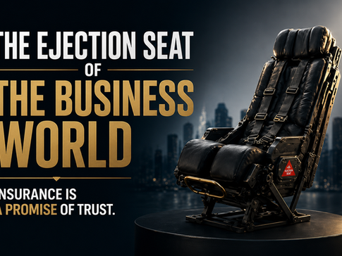 THE EJECTION SEAT OF THE BUSINESS WORLD
