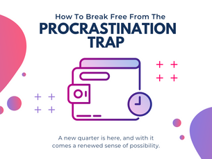 From Procrastination to Progress: Building Momentum for Your Goals