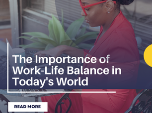 The Importance of Work-Life Balance in Today's World