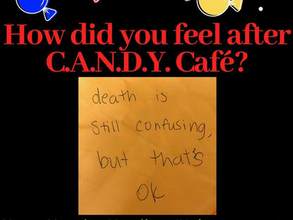 C.A.N.D.Y. Cafe Creates Awarness and Normalizes Death For Youth