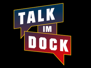 SPECIAL* TALK IM DOCK