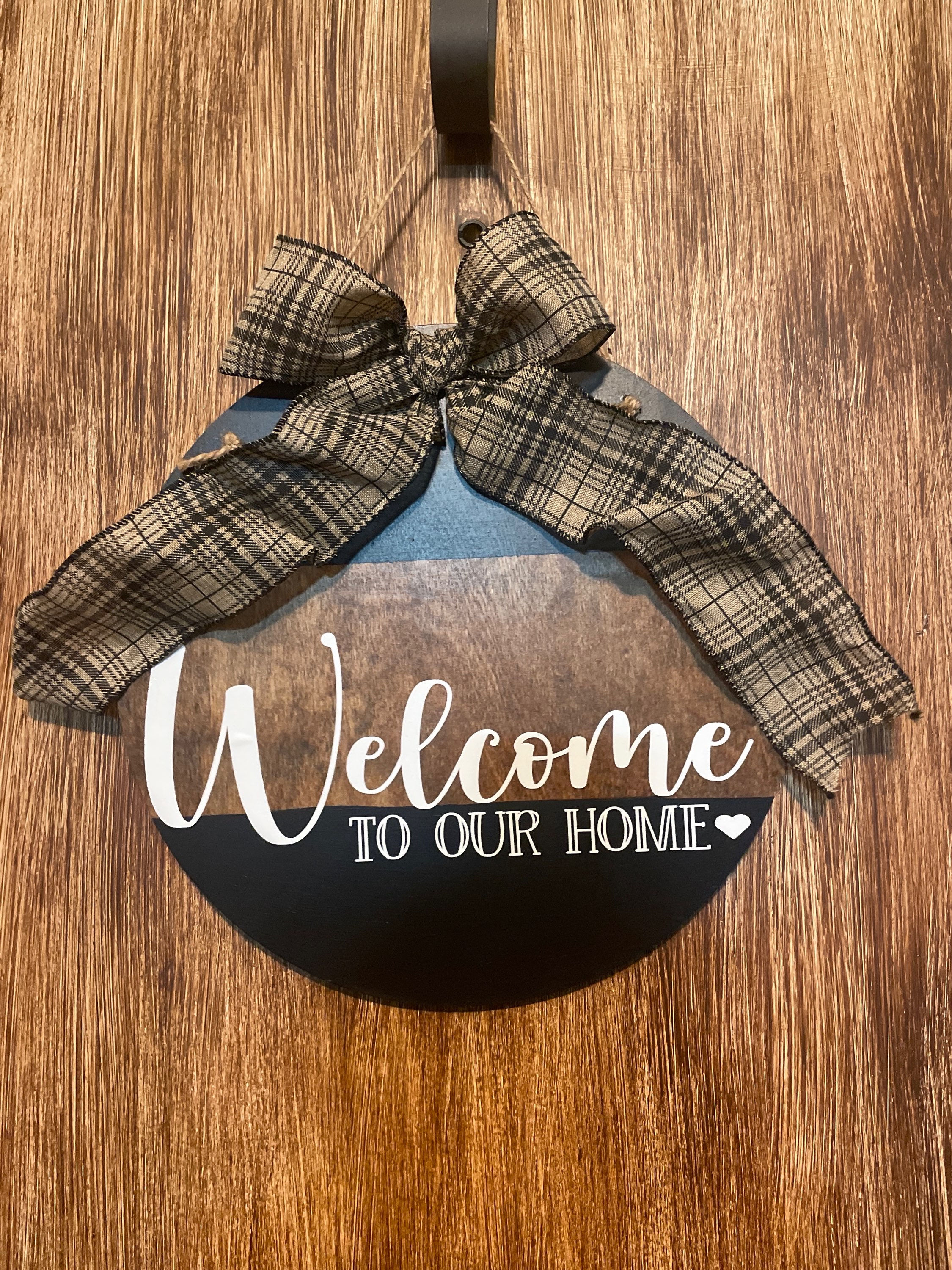 Welcome to our home wood round (customizable) 
