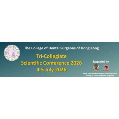 The College of Dental Surgeons of Hong Kong Tri-Collegiate Scientific Conference 2026