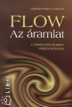 Könyvajánló:                                             Csikszentmihályi Mihály:           FLOW 