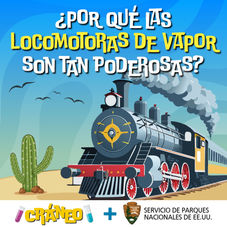 “¿Por qué las locomotoras de vapor son tan poderosas?” con el Servicio de Parques Nacionales de EE.UU. Ilustración de una locomotora de vapor negra y roja avanzando por un paisaje desértico con cactus verdes bajo un cielo azul claro.