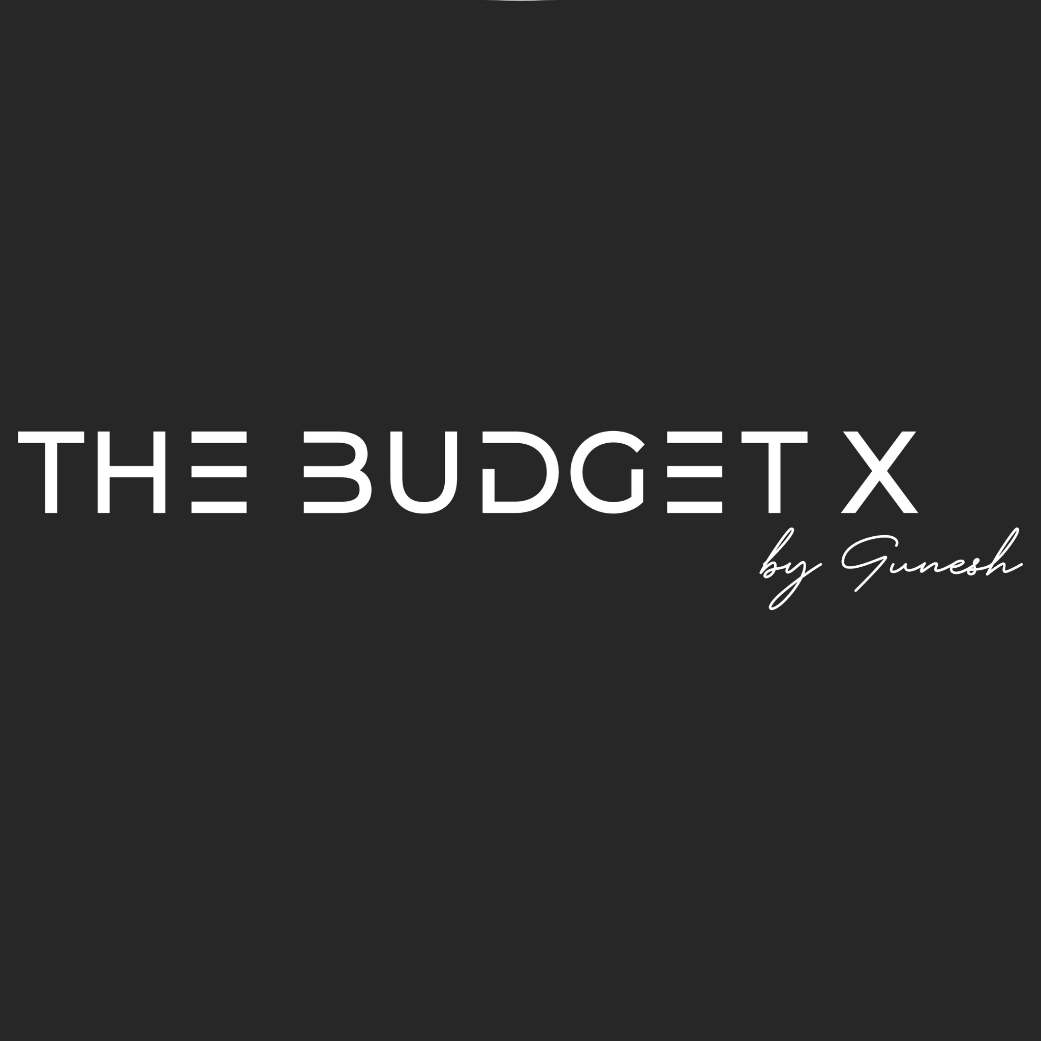 Writer: THE BUDGET X