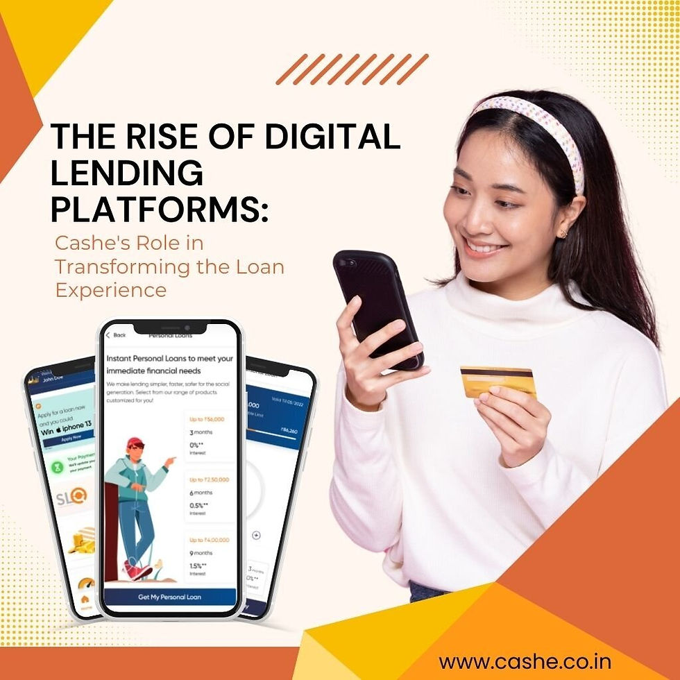 The Rise of Digital Lending Platforms: Cashe's Role in Transforming the Loan Experience