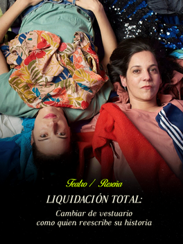 Liquidación total: Cambiar de vestuario como quien reescribe su historia
