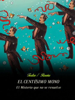 El centésimo mono: El Misterio que no se resuelve