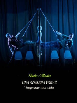 Una sombra voraz: Impostar una vida