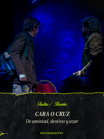 Cara o cruz: De amistad, destino y azar