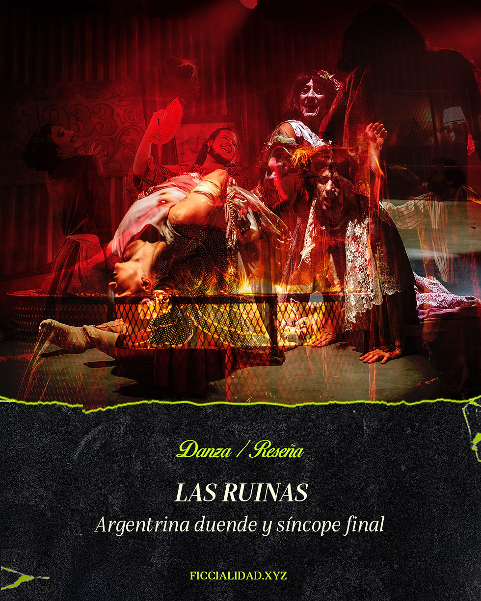 Las ruinas: Argentrina duende y síncope final