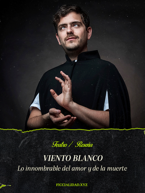 Viento Blanco: Lo innombrable del amor y de la muerte