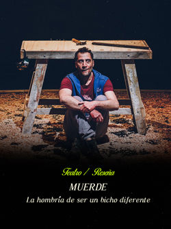 Muerde: La hombría de ser un bicho diferente