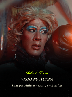 Visio nocturna: Una pesadilla sensual y excéntrica