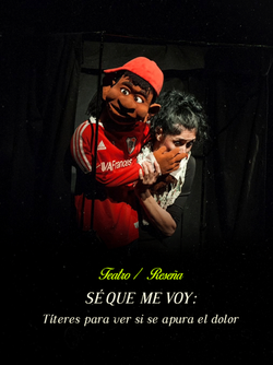 Sé que me voy: Títeres para ver si se apura el dolor