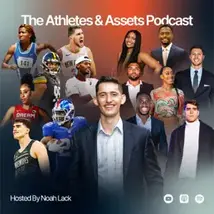 Athletes & Assets with Noah Lack