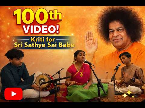 muzhudhAi Unarndhavar yAro unnai — Sai Kriti — 100th Video!
