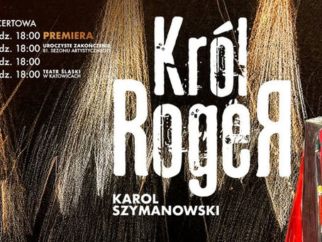 100 lat „Króla Rogera” w Operze Śląskiej // 100 Years of “King Roger” at the Silesian Opera
