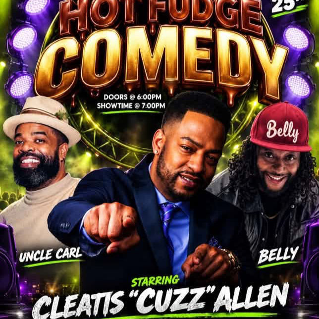 Hot Fudge Comedy w/ Cleats 'Cuzz' Allen