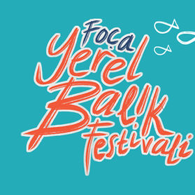 “Foça Yerel Balık Festivali” Balıkseverleri Eski Foça’da Buluşturuyor