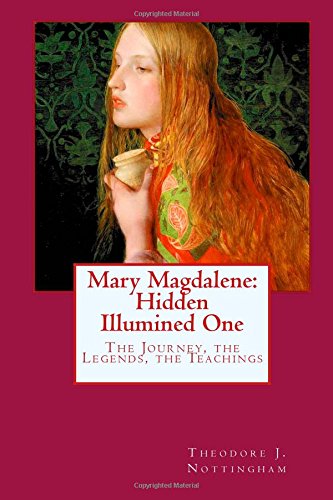 Mary Magdalene: Hidden Illumined One book cover