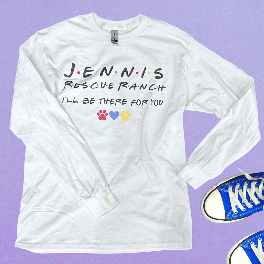 I'll Be There For You Long Sleeve Shirt