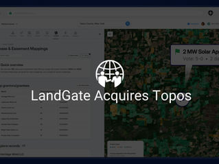 LandGate Acquires Topos, Accelerating Consolidation of Energy and Infrastructure Development Data