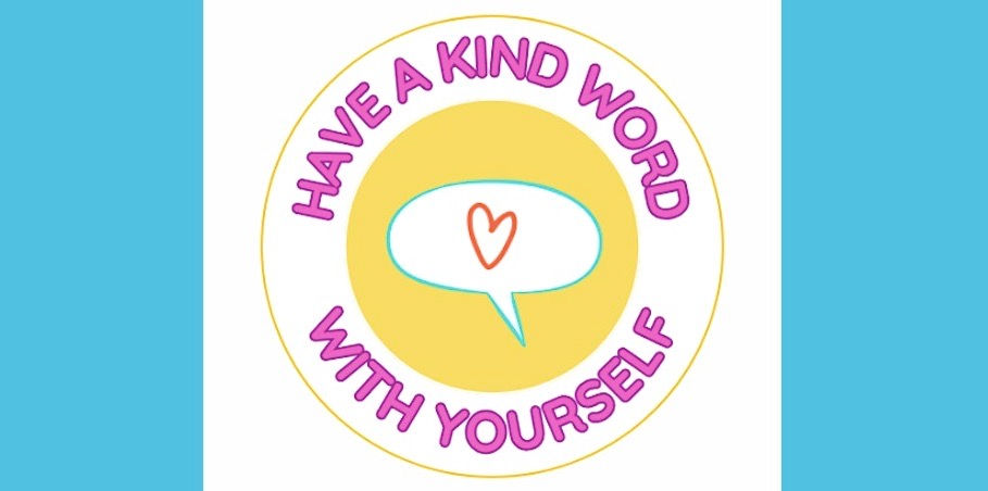 Have A Kind Word With Yourself: The Workshops