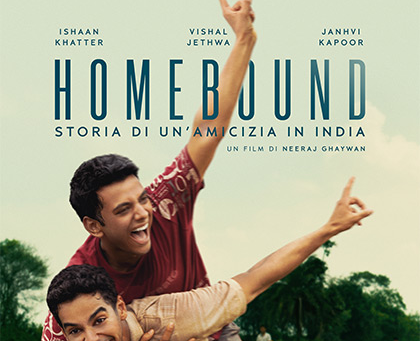HOMEBOUND - STORIA DI UN'AMICIZIA IN INDIA