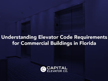 Understanding Elevator Code Requirements for Commercial Buildings in Florida