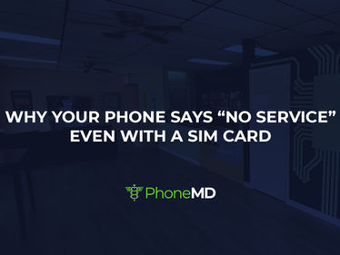 Why Your Phone Says "No Service" Even With a SIM Card