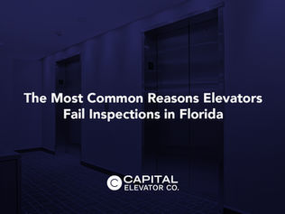 The Most Common Reasons Elevators Fail Inspections in Florida