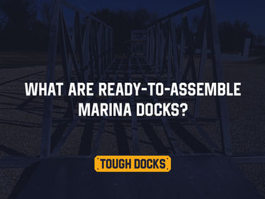What Are Ready-To-Assemble Marina Docks?